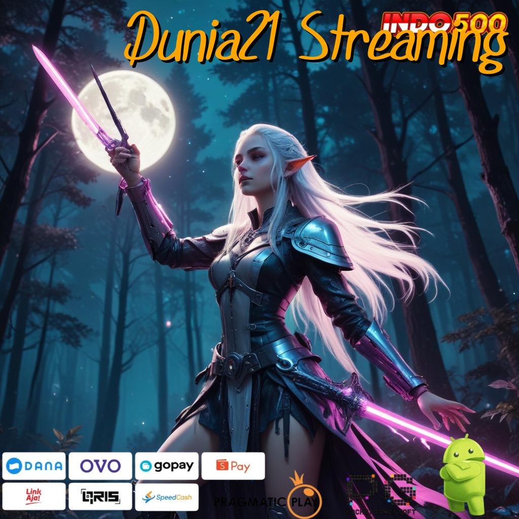 Dunia21 Streaming