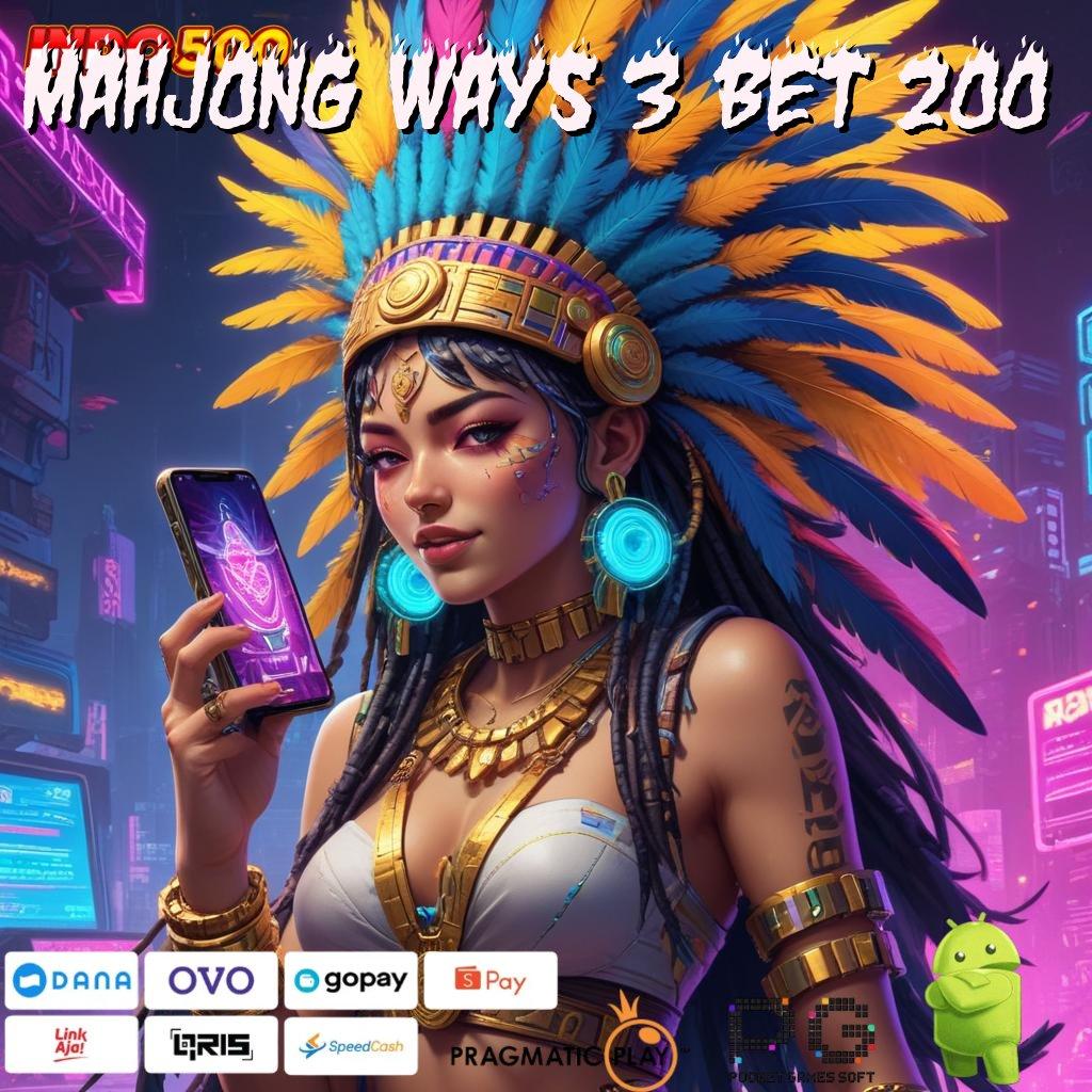 MAHJONG WAYS 3 BET 200 Lingkungan Interaktif Mesin Sultan Tanpa Kendala