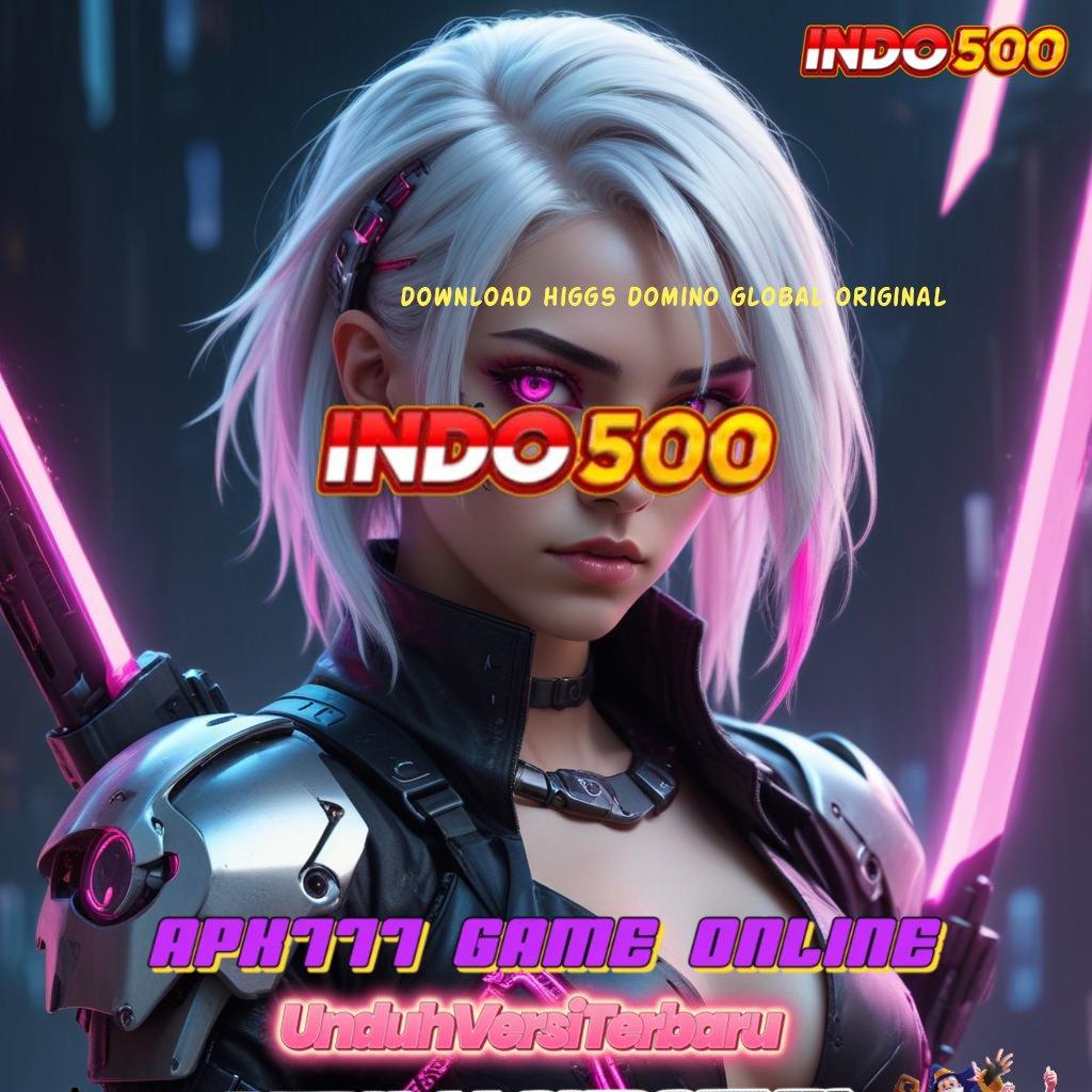 DOWNLOAD HIGGS DOMINO GLOBAL ORIGINAL ✷ Pola Spin Baru Rezeki Datang Tanpa Usaha