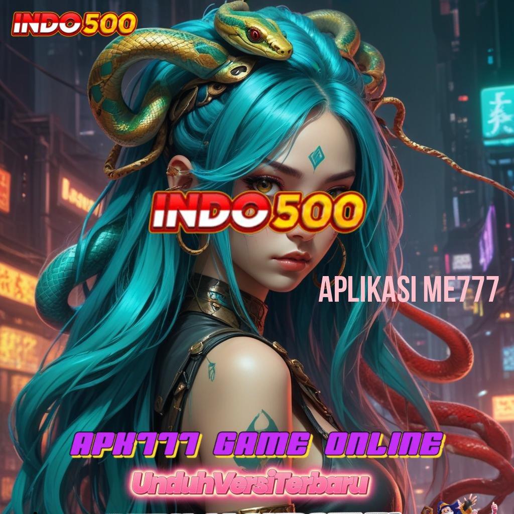 APLIKASI ME777 ✨ depo situs idola dengan kejutan kemenangan baru