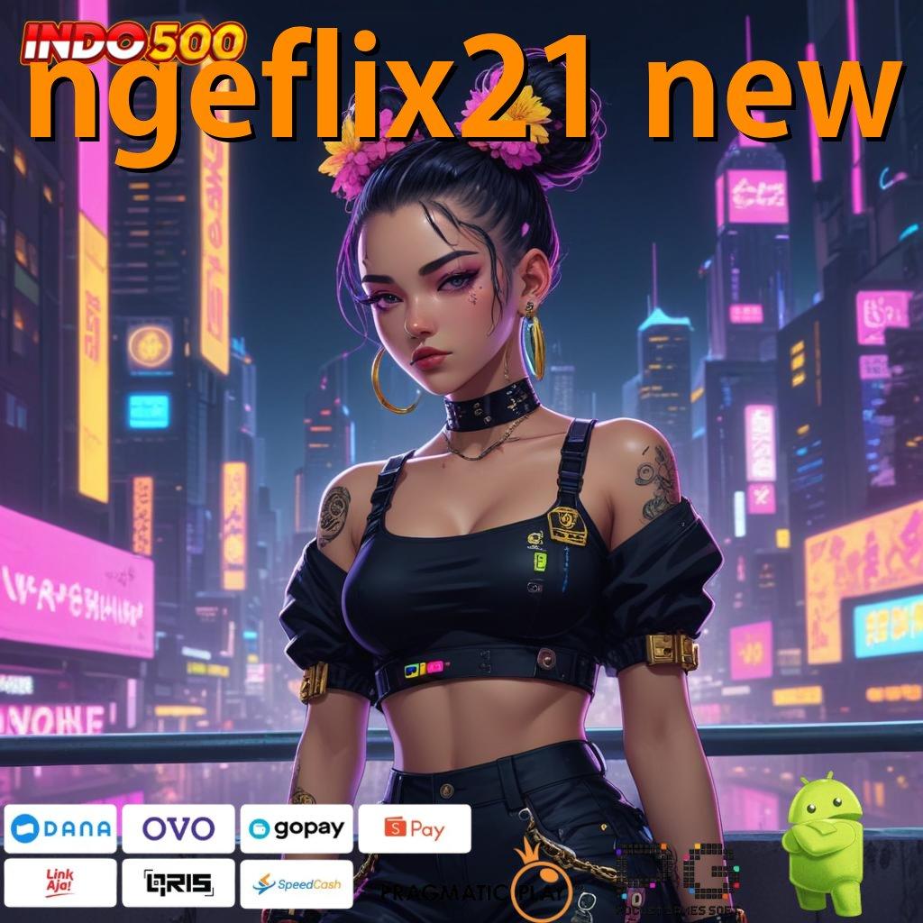 NGEFLIX21 NEW Jackpot Besar Menantimu Spin Pertama Saja Sudah Untung