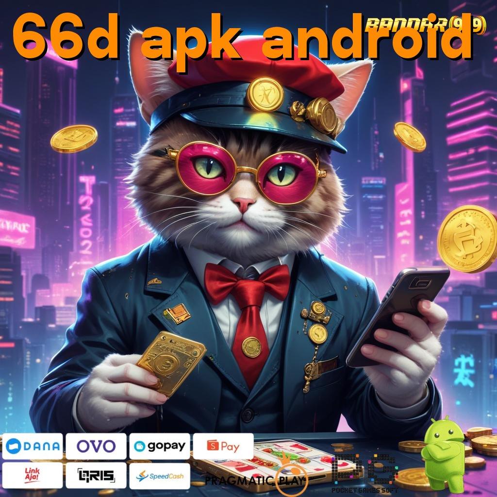 66D APK ANDROID : ratusan terkemuka lucky spin akun baru utama