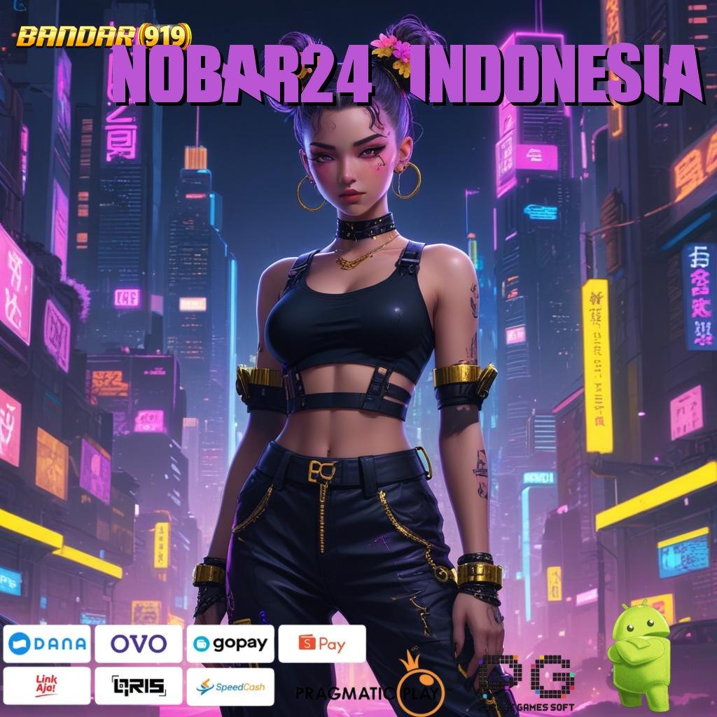 NOBAR24 INDONESIA , APK Event Bonus (Versi New) Terbaru Penyedia Layanan