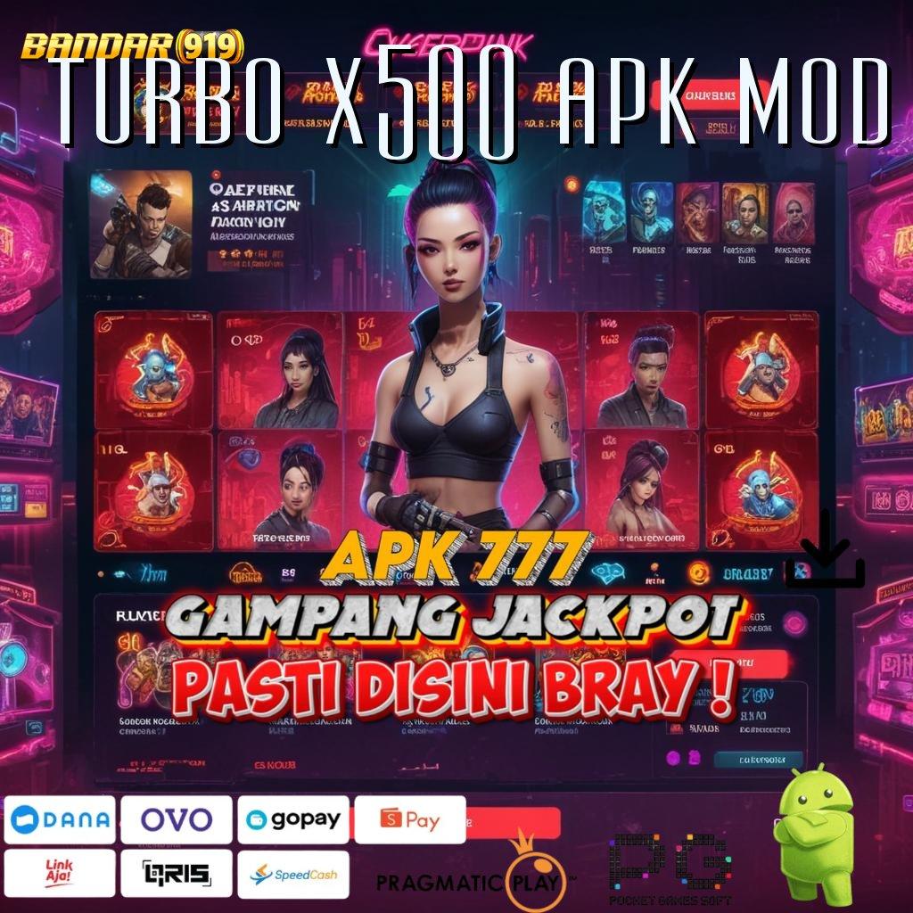 TURBO X500 APK MOD @ Scatter Baru Raih Untung Dengan Mudah