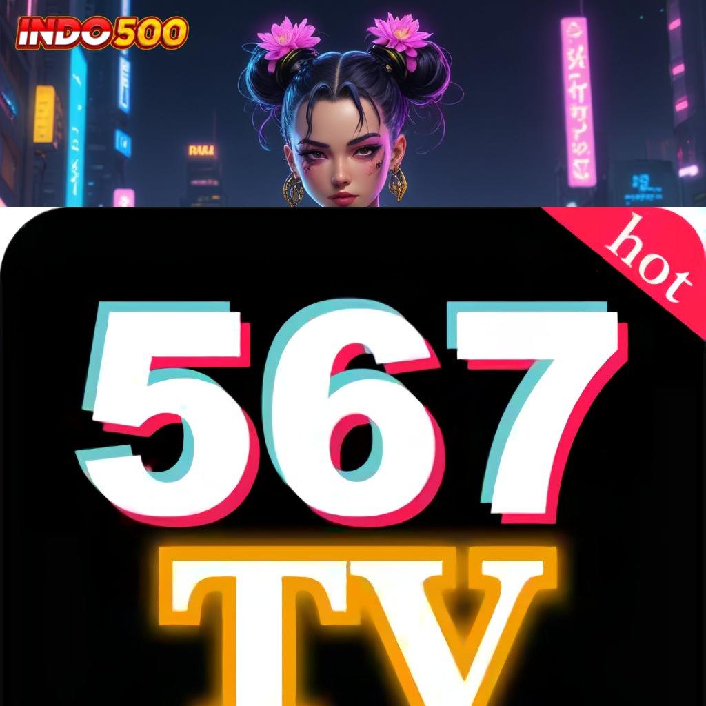 567TV COM APK 🎮 1 jalur rahasia