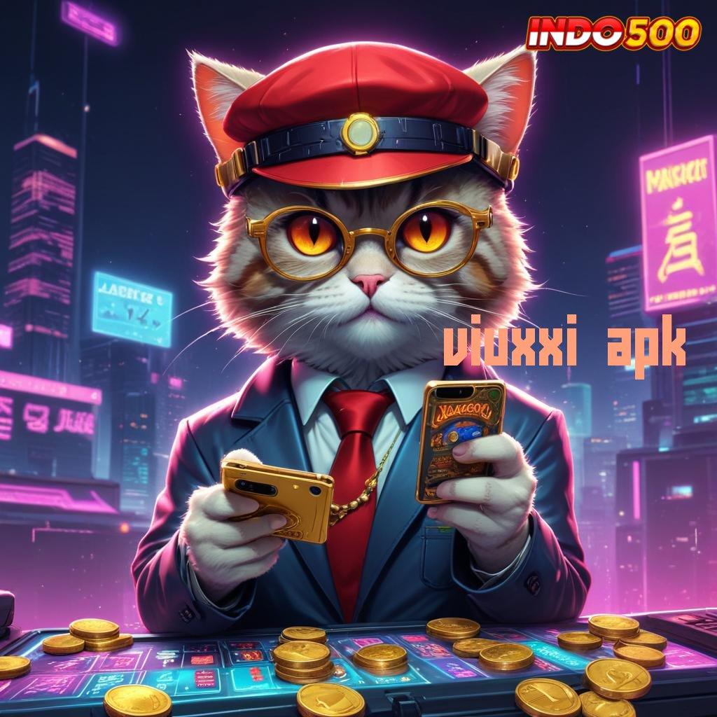 VIUXXI APK ✅ arena gacor sandi emas bonus berlimpah