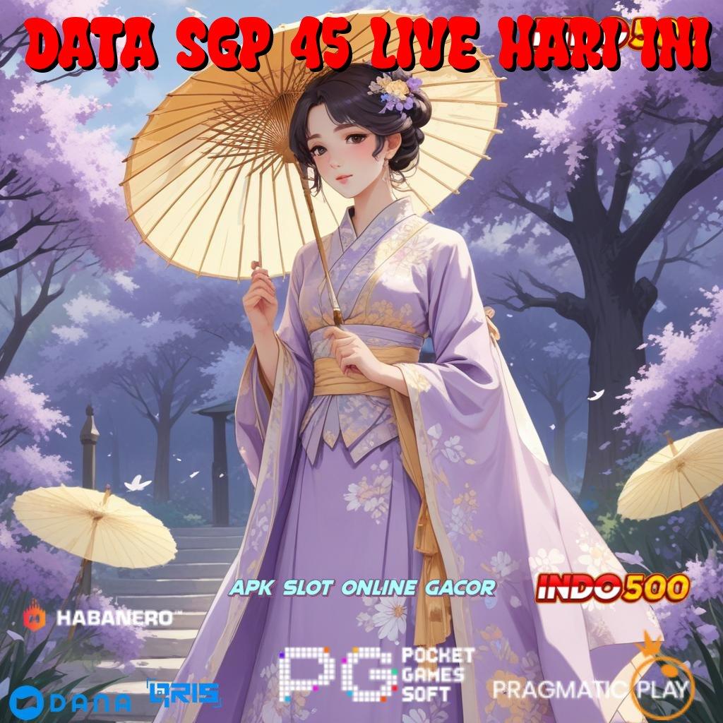 Data Sgp 45 Live Hari Ini