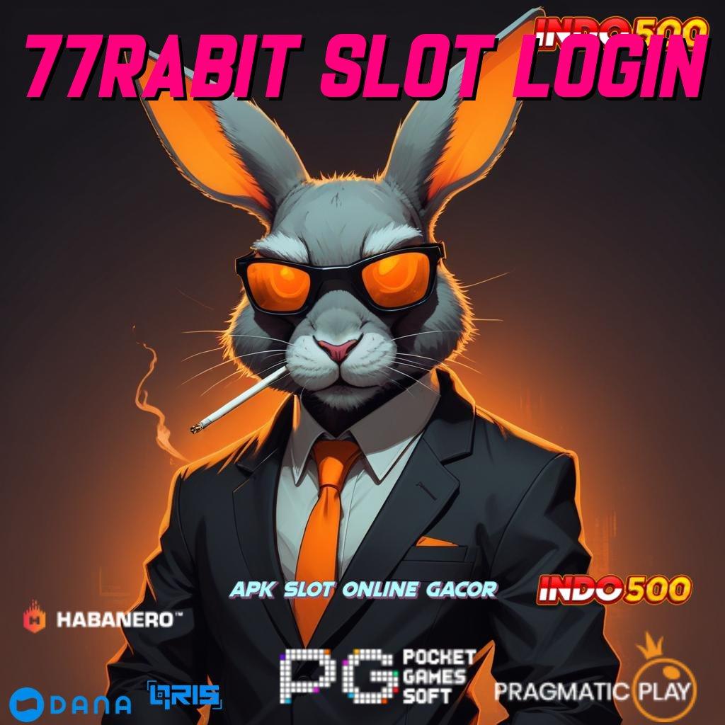 77rabit Slot Login