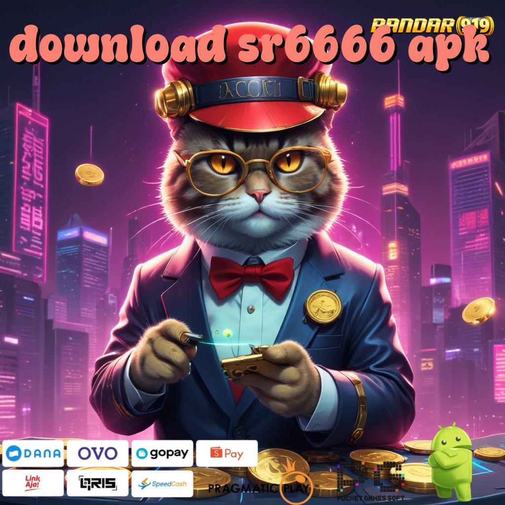 DOWNLOAD SR6666 APK , Tajir Lengkap Permainan Yang Teruji