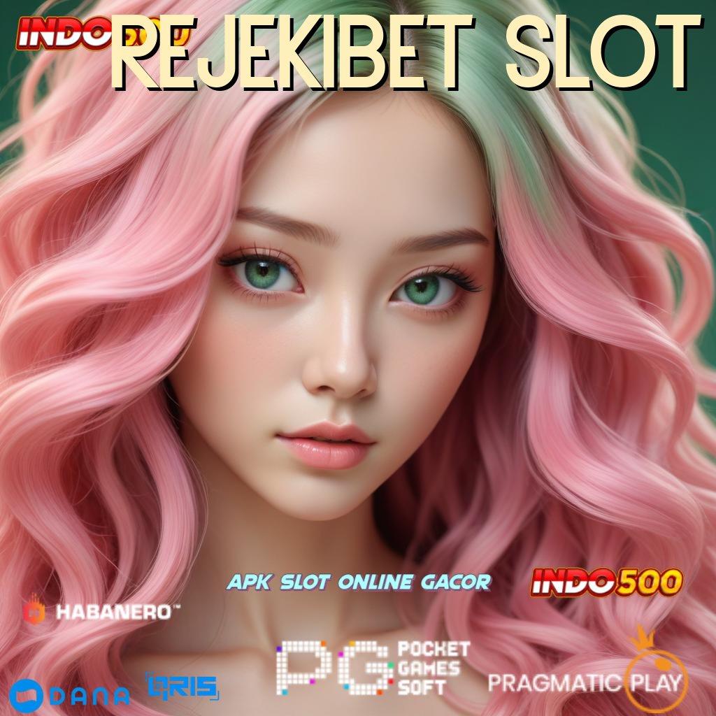 REJEKIBET SLOT pola adaptif mendadak mudah maxwin