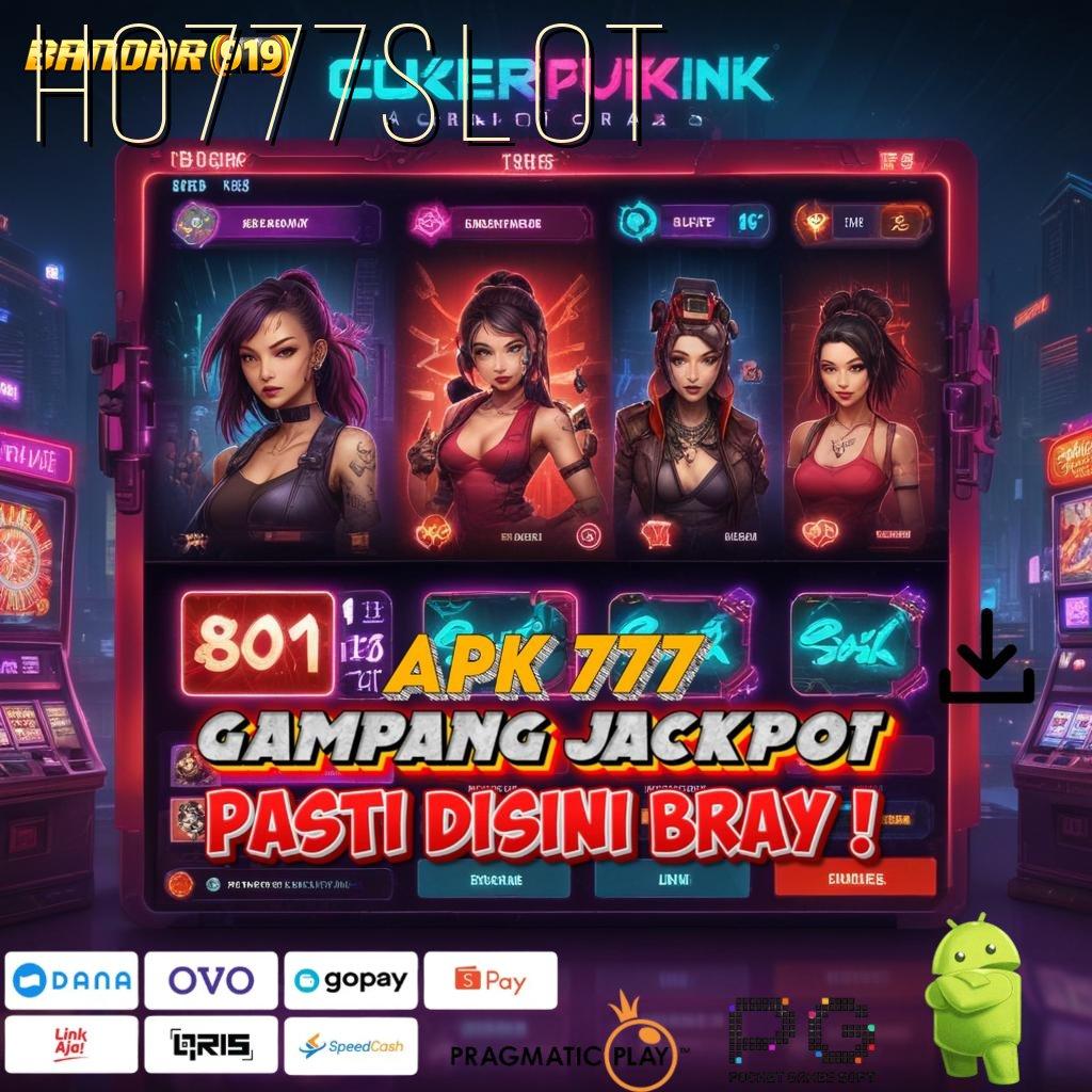 HO777SLOT | langsung untung dalam jackpot maksimal tanpa ribet sama sekali