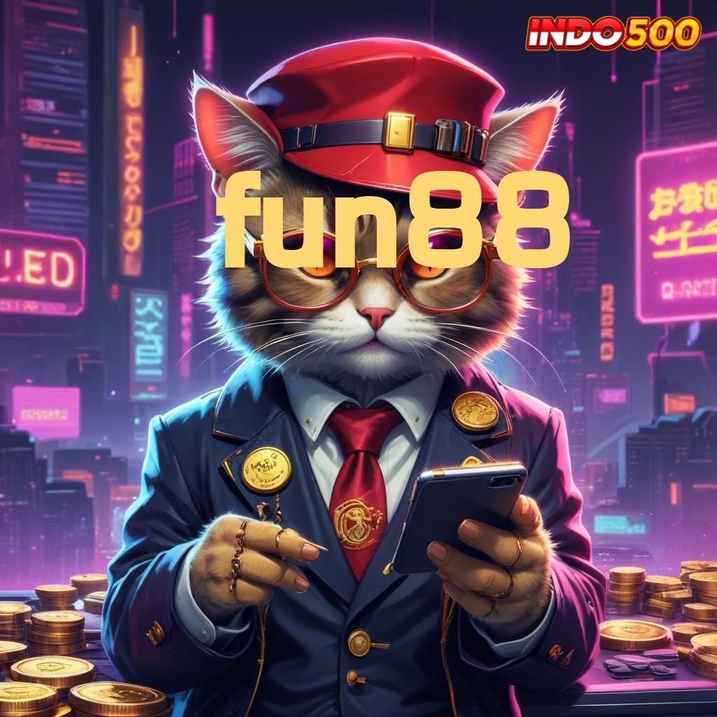 FUN88 ➽ Spin Instan Dalam Sistem Baru Dengan Akurasi Tinggi