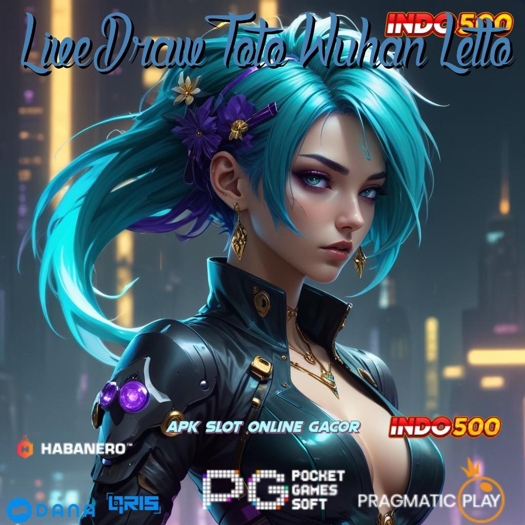 Live Draw Toto Wuhan Letto