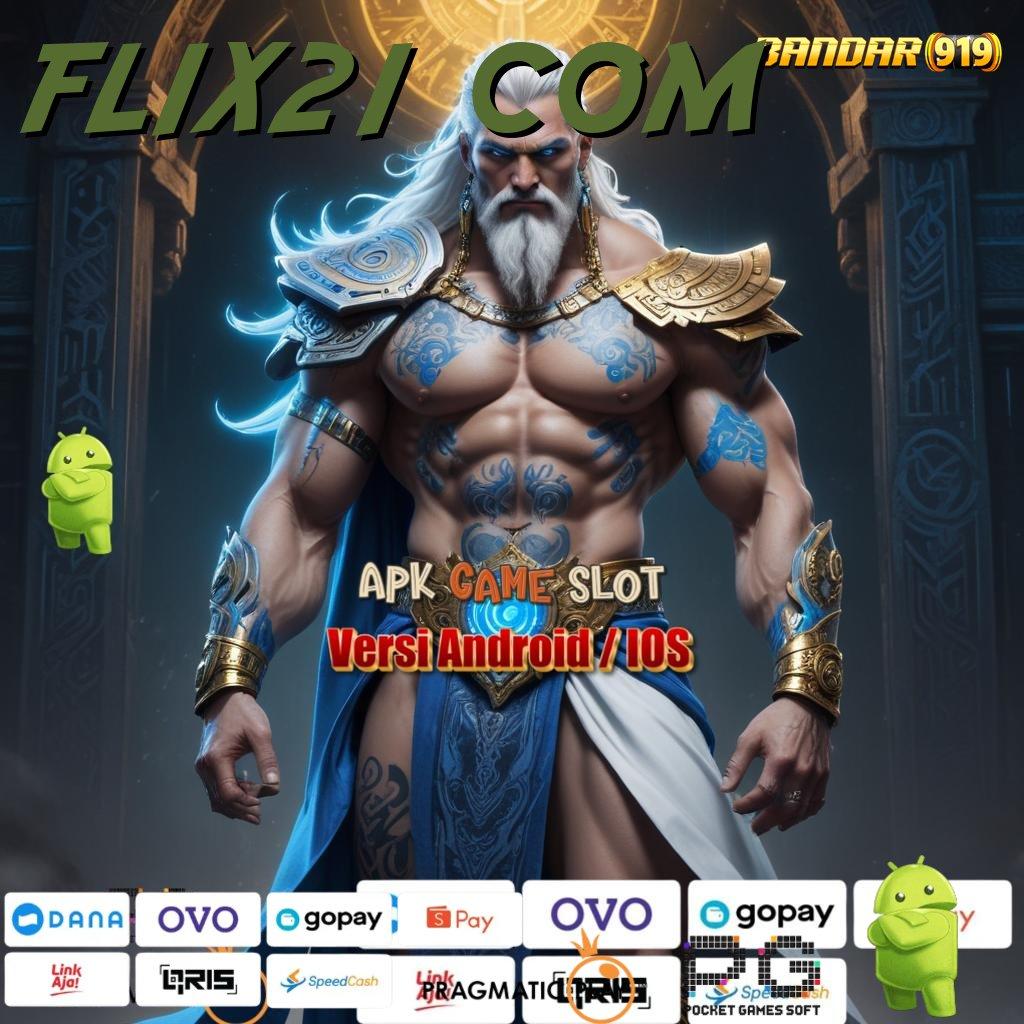 FLIX21 COM @ Kilat Layanan Apk Slot Gratis Tanpa Setoran