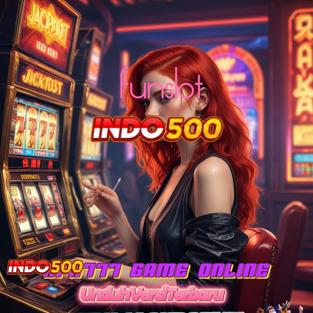 FUNSLOT ♒ Bonus APK Pembaruan 74