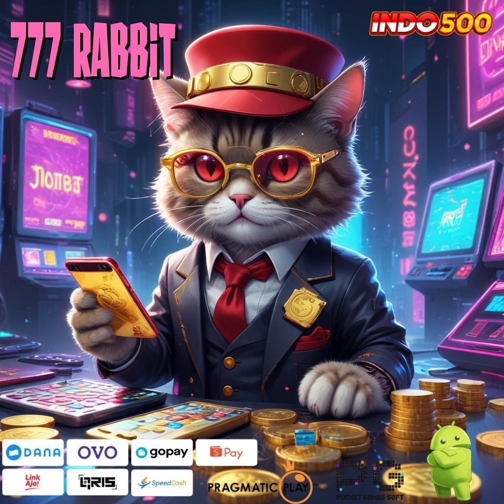 777 RABBIT Akun Baru Yang Langsung Aktif Auto Update Untung Gede! Segera Unduh