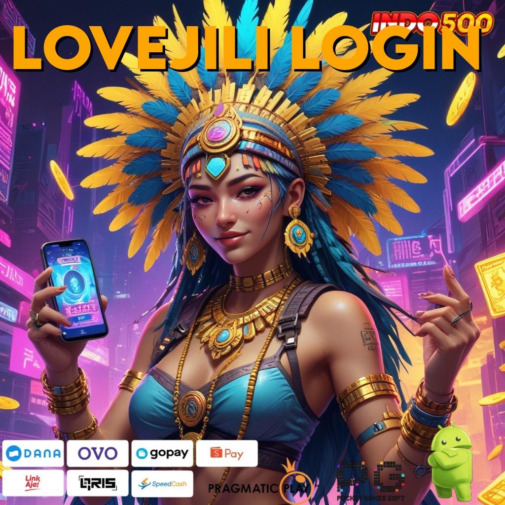 LOVEJILI LOGIN Aplikasi Dinamis Untung Terjamin