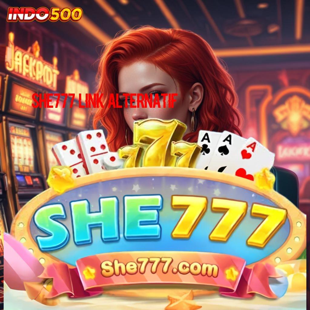 SHE777 LINK ALTERNATIF depo 25000