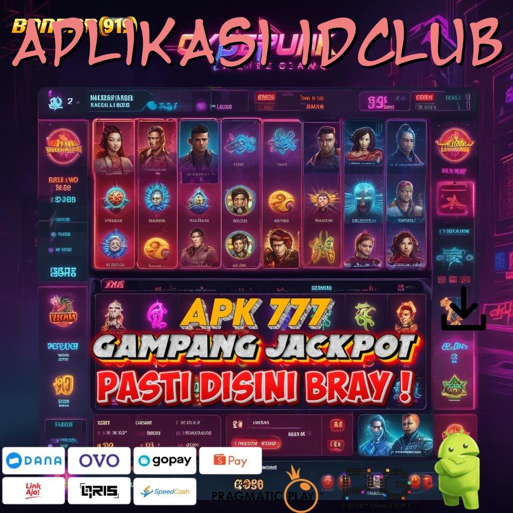 APLIKASI IDCLUB | Uang Siap WD Setiap Saat Tergolong Akun Mudah Proses