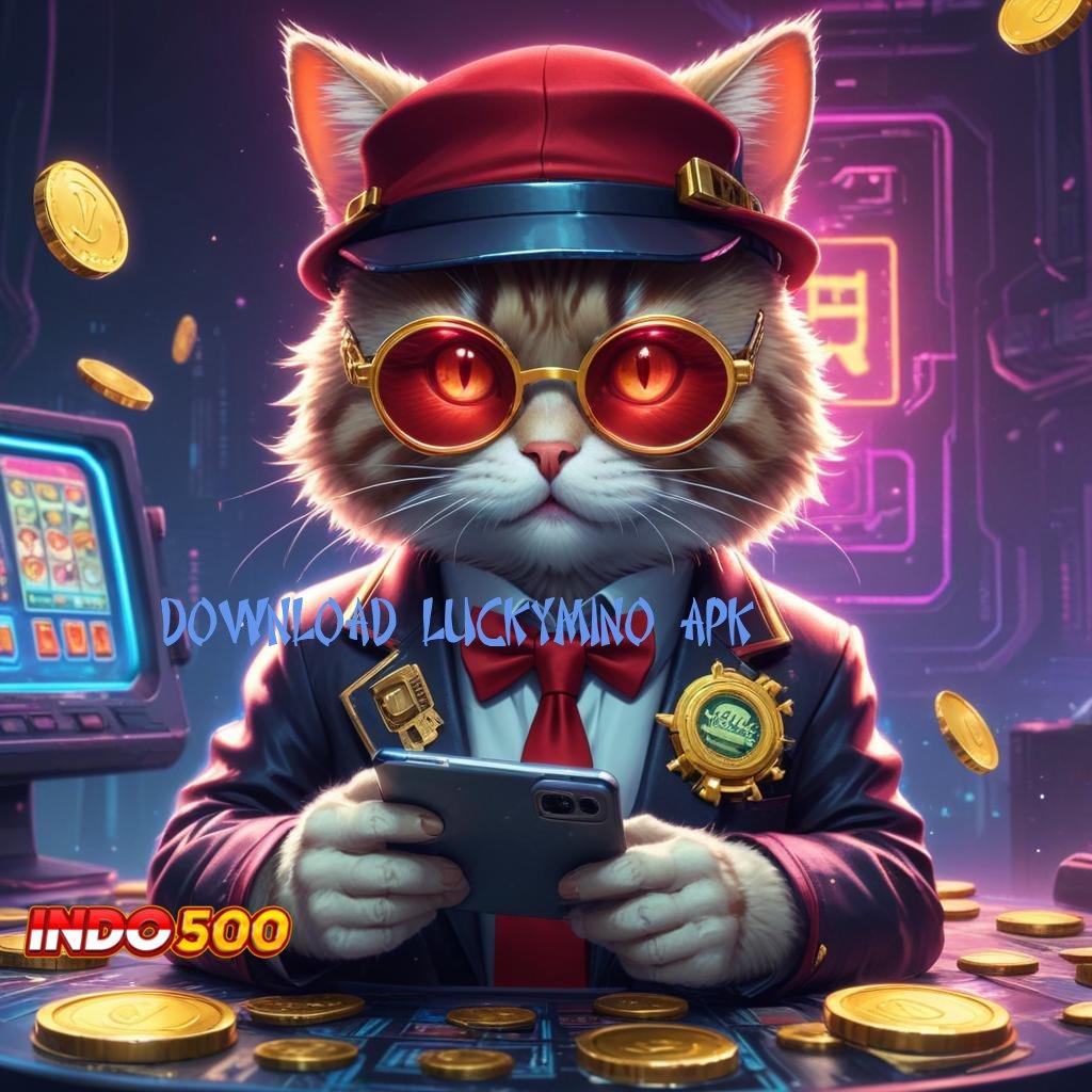 DOWNLOAD LUCKYMINO APK Bonus Secepatnya Dijamin Auto Untung