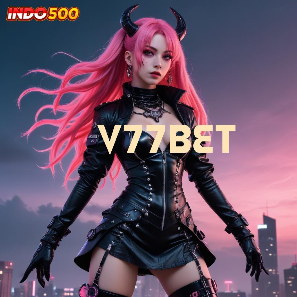 V77BET 💥 Scatter Gacor Hari Ini untuk Pengalaman Optimal