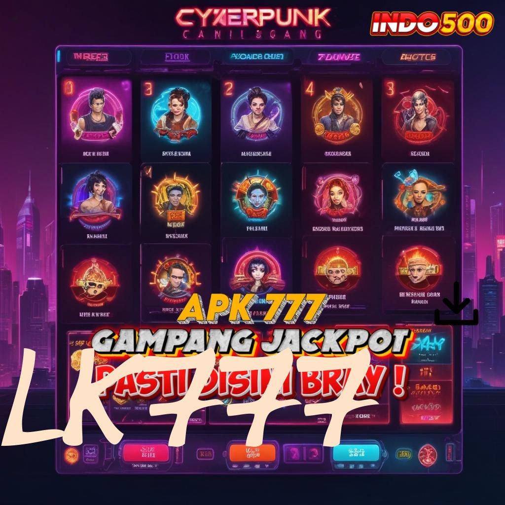 LK777 ⋗ APK Event Bonus Versi Terbaru Titik Akses