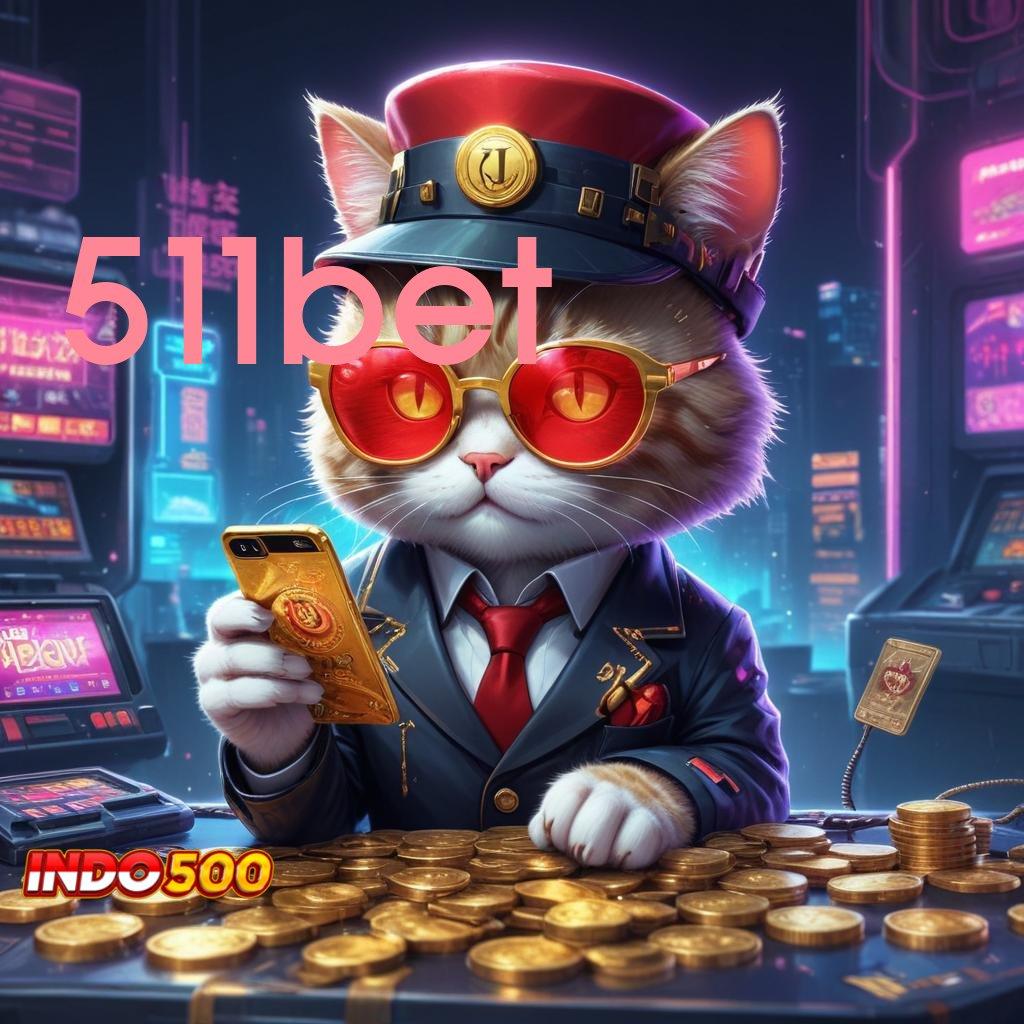 511BET APK Event Bonus Versi Terbaru Ruang Interaksi