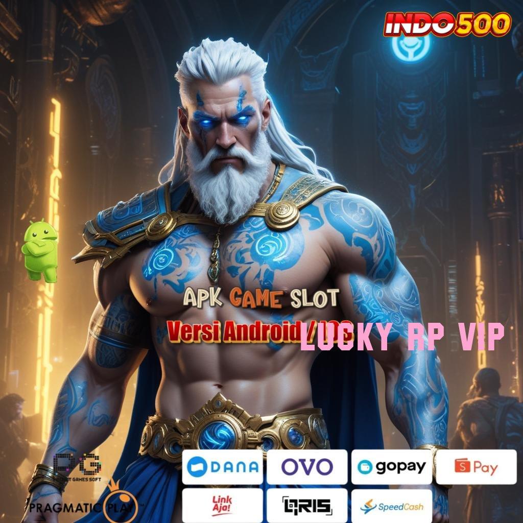 LUCKY RP VIP ↦ slot maxwin rute keberuntungan selalu terbuka