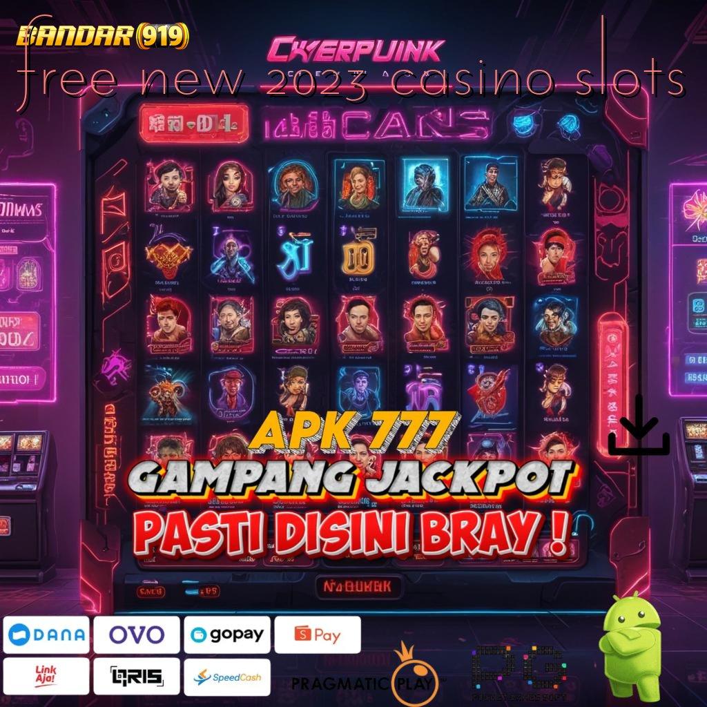 FREE NEW 2023 CASINO SLOTS # keberhasilan berkat daya tahan