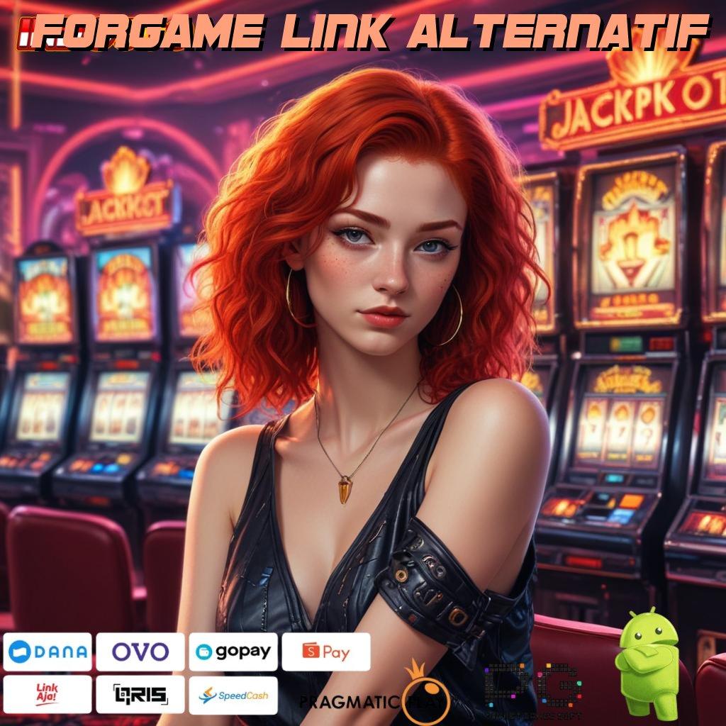 FORGAME LINK ALTERNATIF Versi Jackpot Instan Terpercaya