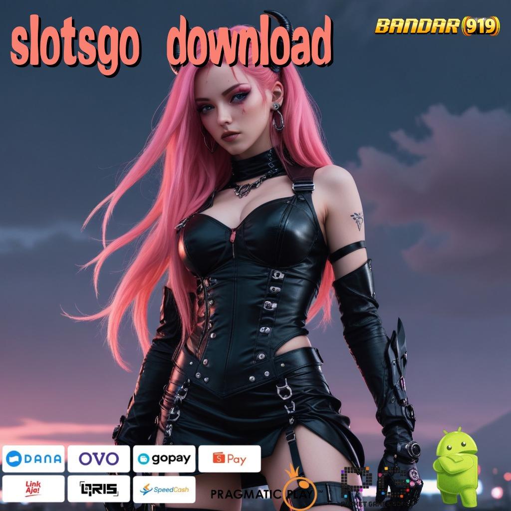 SLOTSGO DOWNLOAD > akses cepat sambungan berbagi (Versi New) konektivitas a