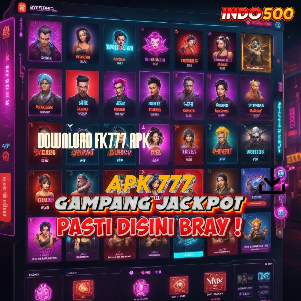 DOWNLOAD FK777 APK : Dp Ovo 15 000 Maxwin Slot Apk Versi Terbaru Unduh Gratis