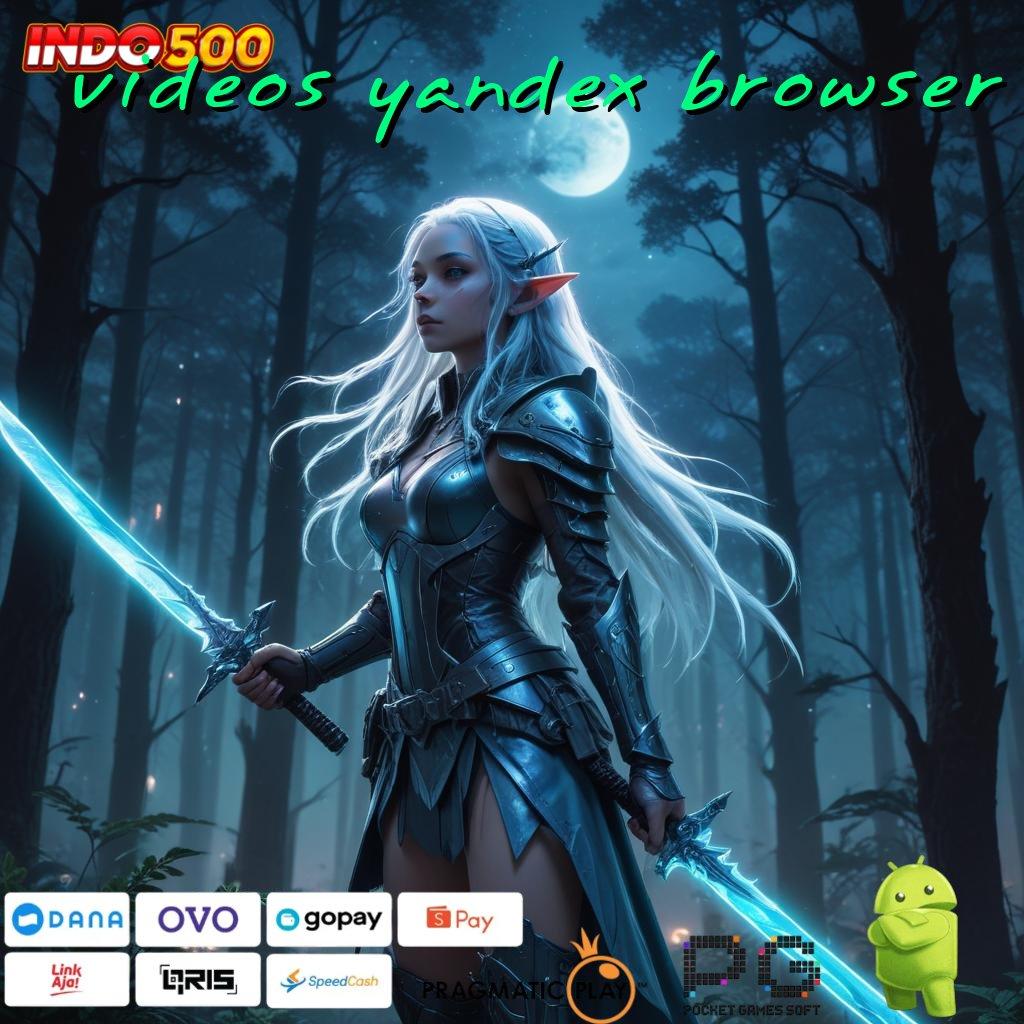 VIDEOS YANDEX BROWSER unlock bonus