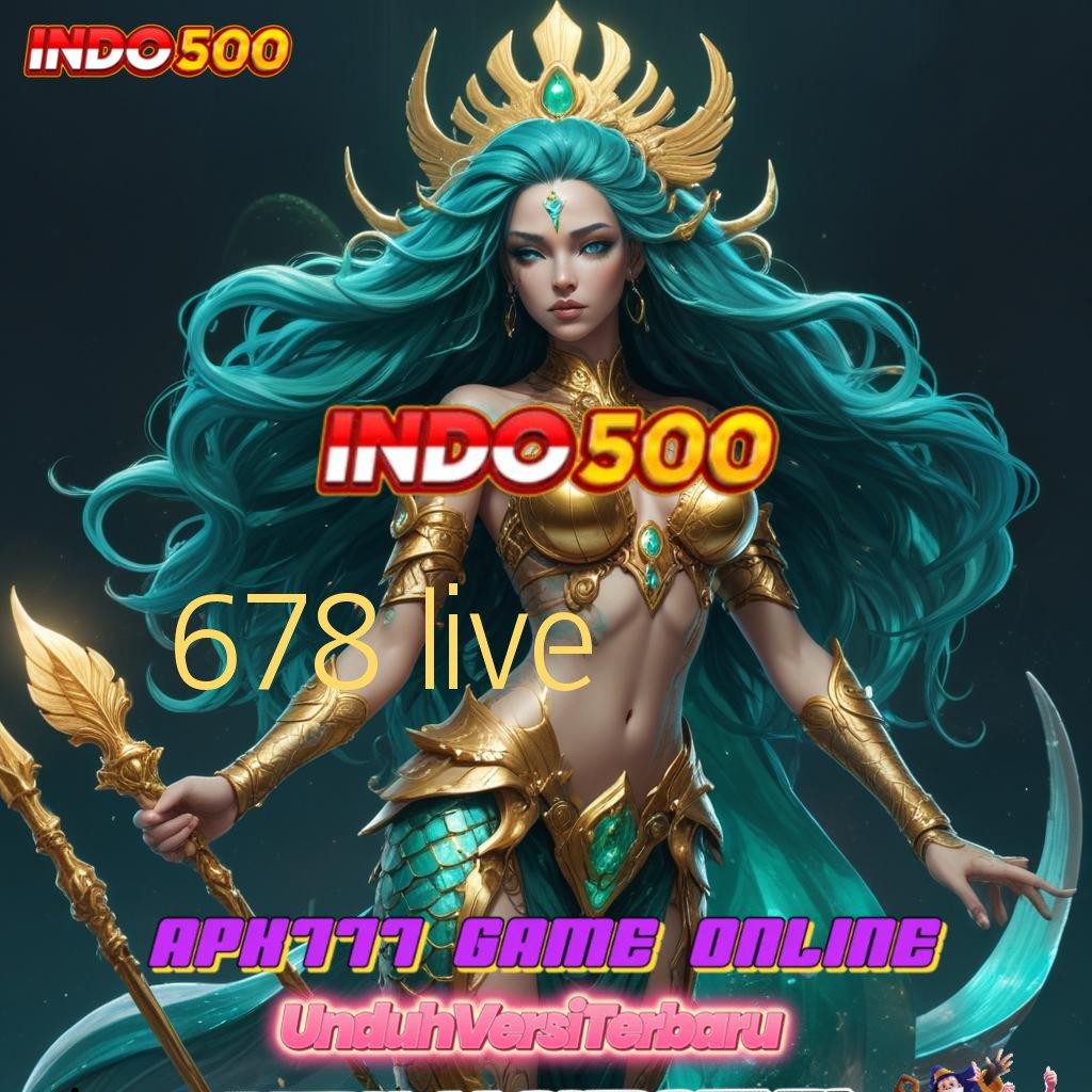 678 LIVE 💥 Deposit Dana 15k Download Aplikasi Uang Tunai di Android