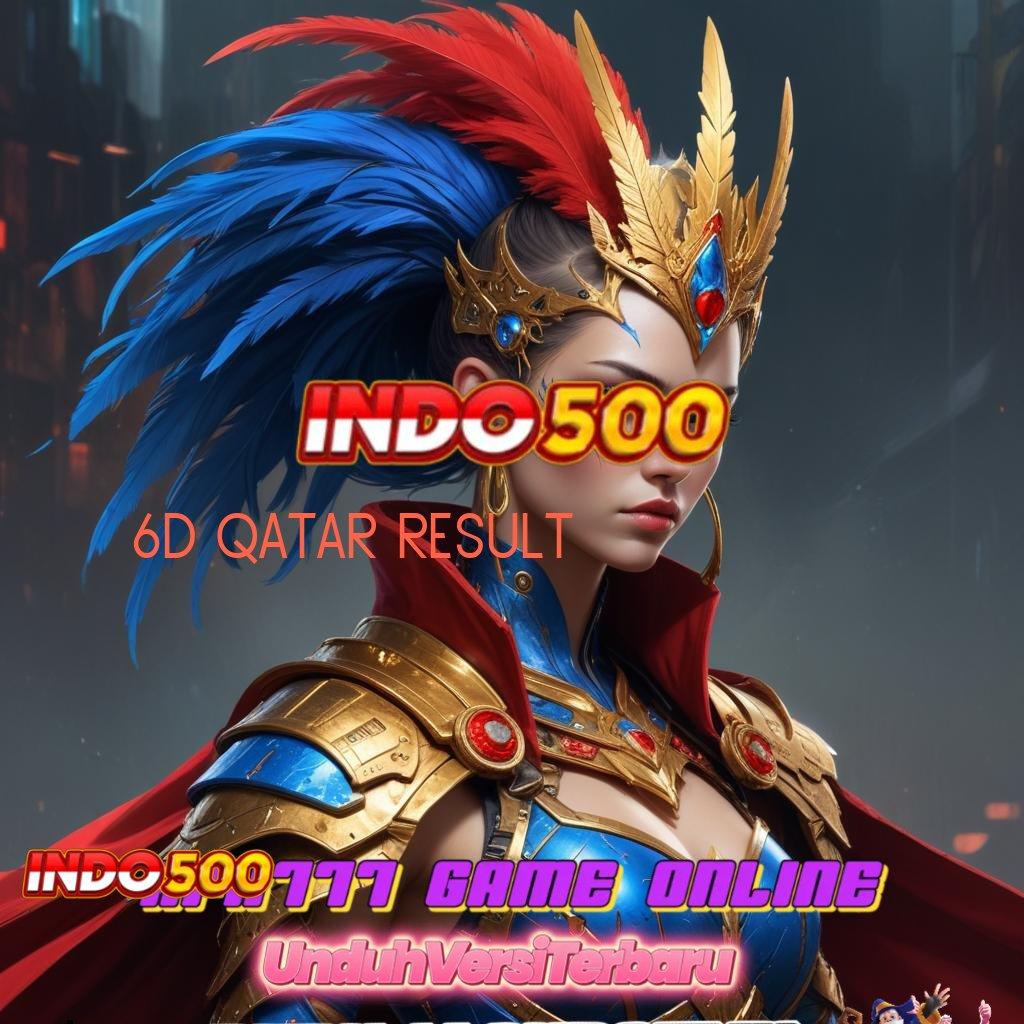 6D QATAR RESULT ⇏ RTP Android iOS Update 781