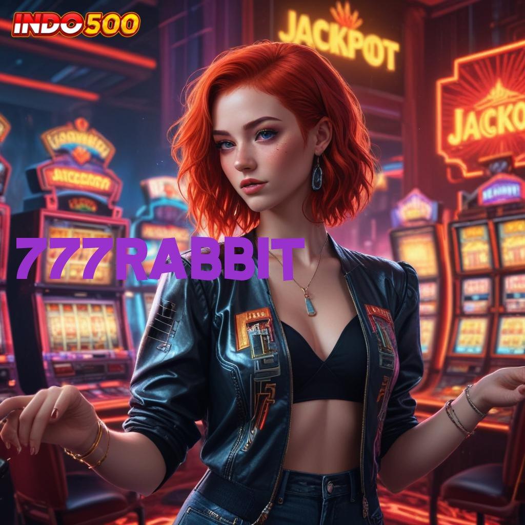 777RABBIT Deposit Dana 10 000 Sistem Yang Diperbaharui