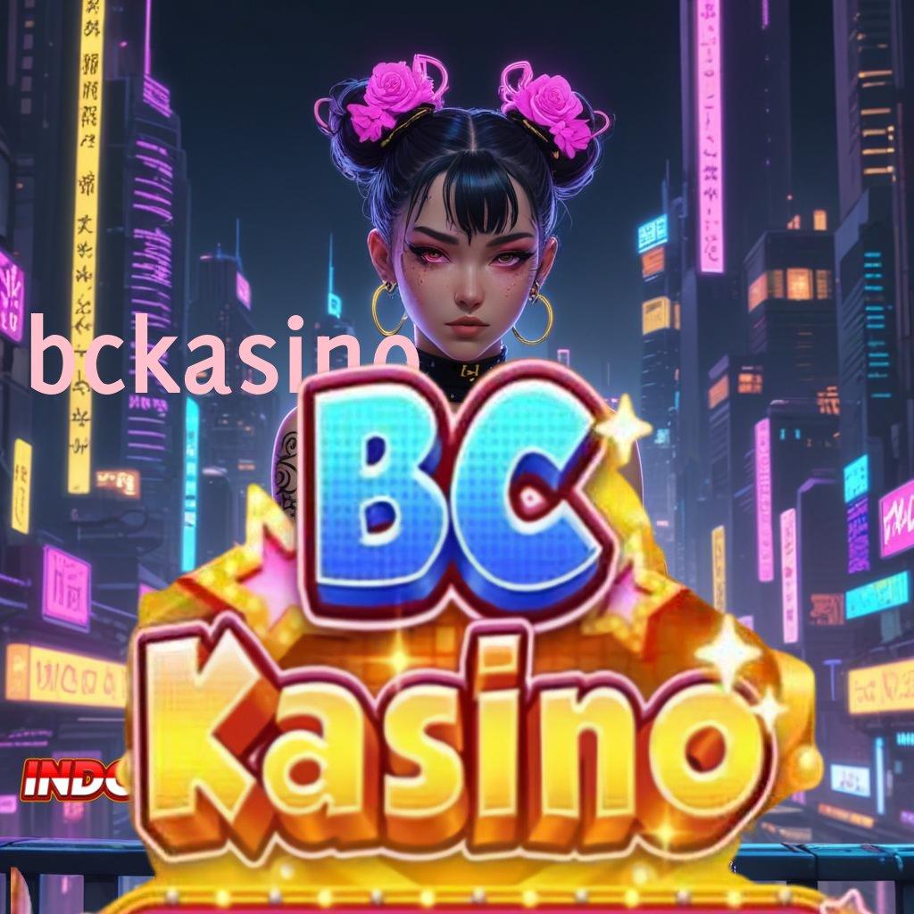 BCKASINO Login Mudah Untuk Hasil Maksimal Hari Ini