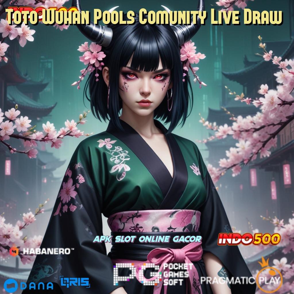 Toto Wuhan Pools Comunity Live Draw