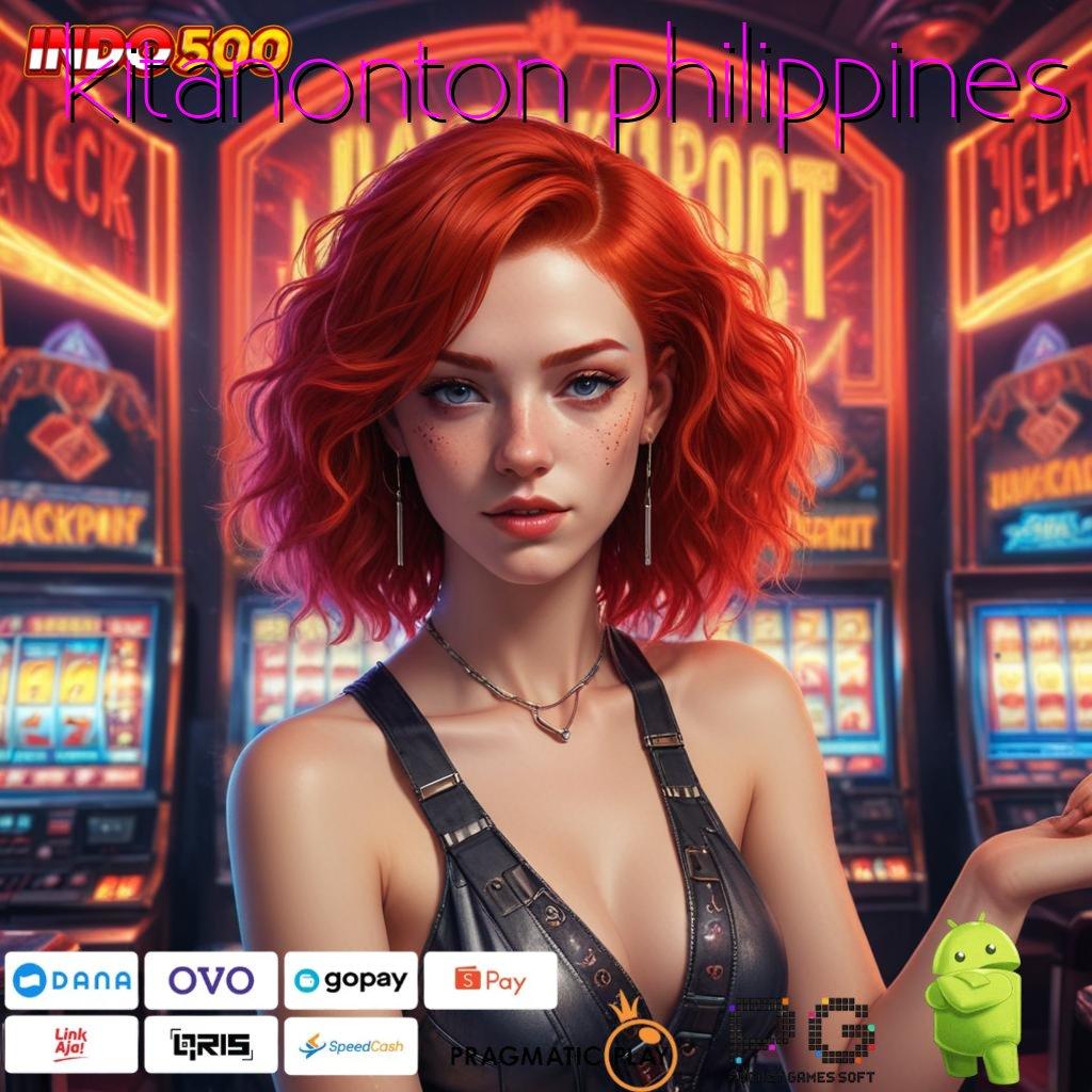 KITANONTON PHILIPPINES Mesin Slot Aplikasi Terkini