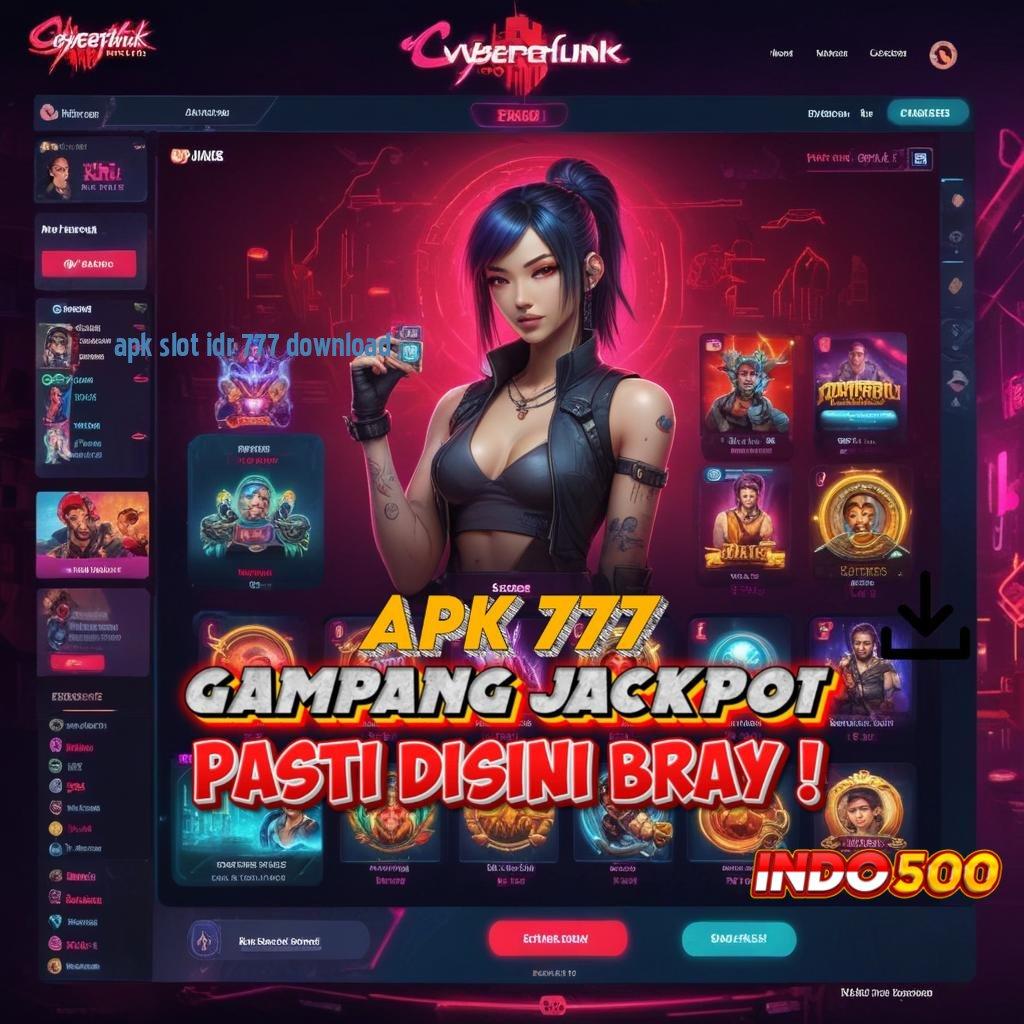 APK SLOT IDR 777 DOWNLOAD , Pembaruan APK Event Bonus Gratis Lapangan