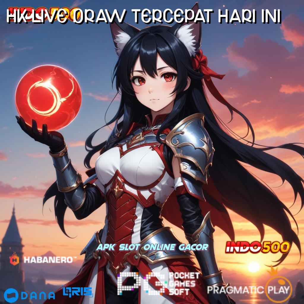 HK LIVE DRAW TERCEPAT HARI INI | Rute Hoki Apk Slot Gacor 777 Android dan iOS Terbaru