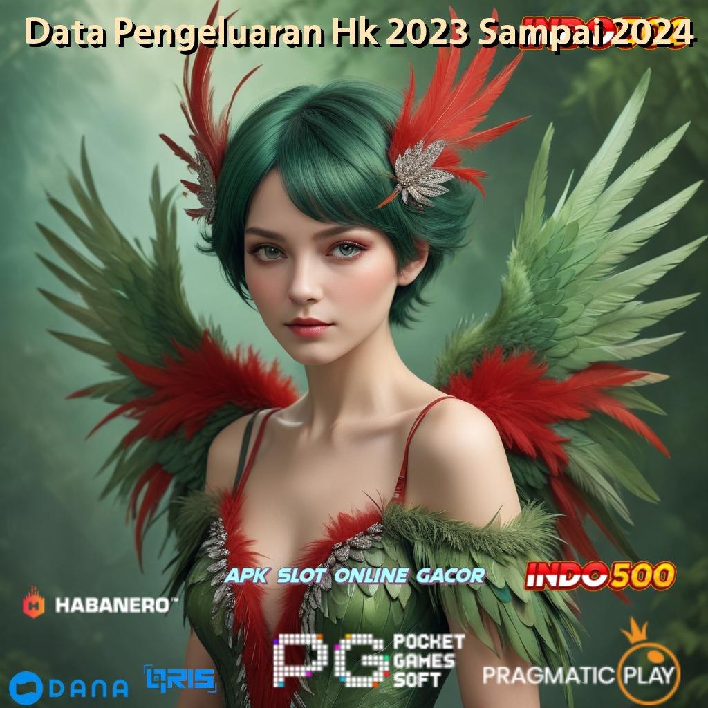 Data Pengeluaran Hk 2023 Sampai 2024