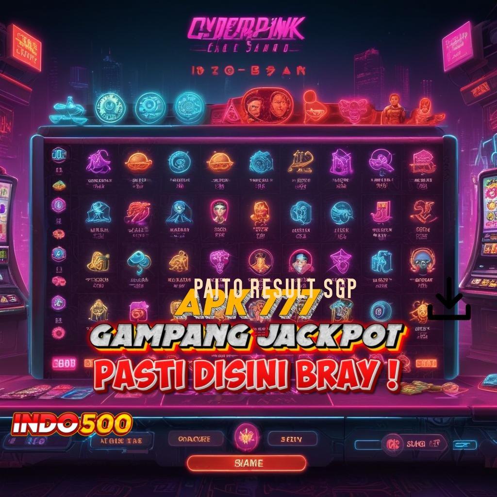 PAITO RESULT SGP ✔ Event Android iOS Bonus Besar Rangka Kerja