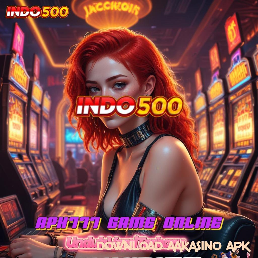 DOWNLOAD AAKASINO APK # Gratis Aplikasi Freebet Terbaru, Langsung Dapatkan 30K Tanpa Ribet!