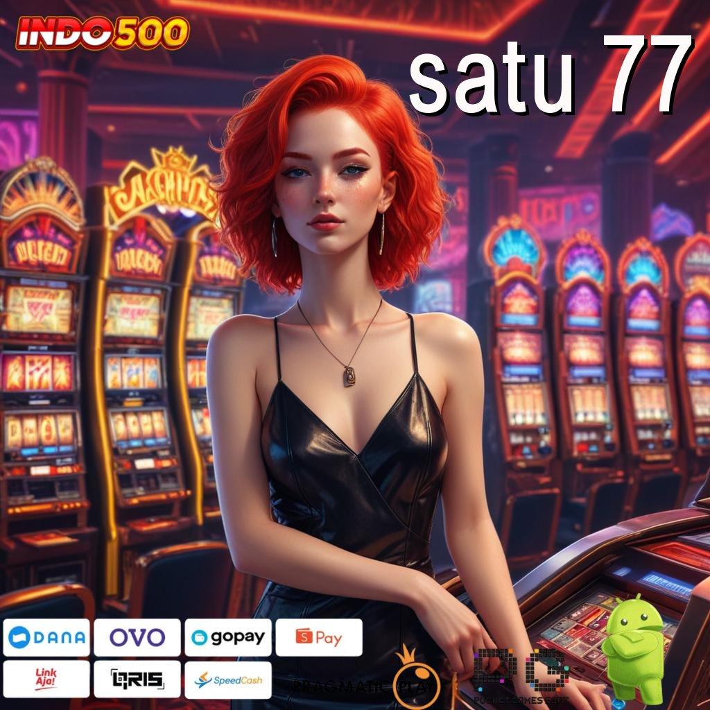 SATU 77 Aplikasi Slot Jackpot Terbesar