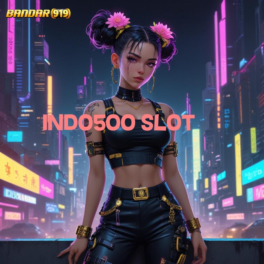 INDO500 SLOT ➿ Terkemuka Ratusan Penyedia Investasi Yang Solid