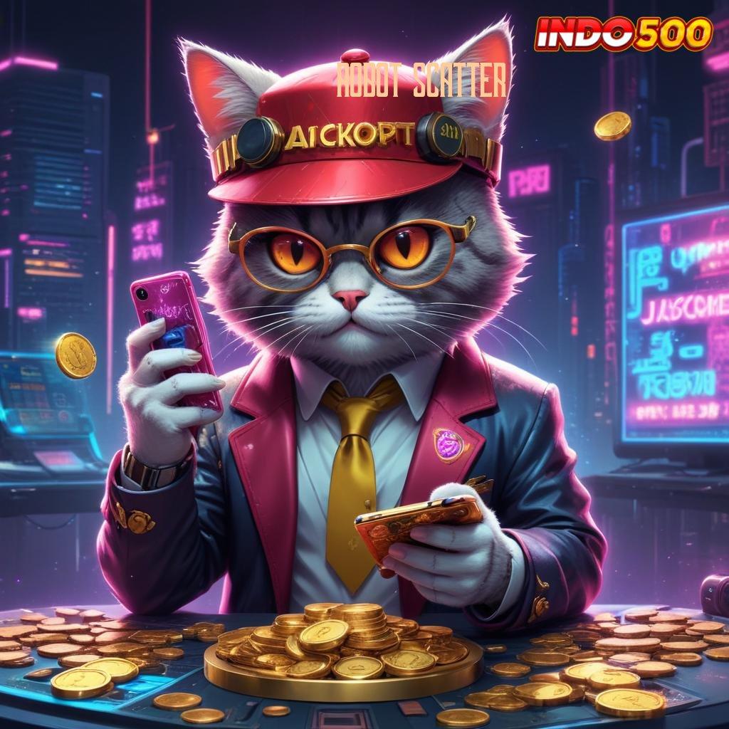 ROBOT SCATTER 🐉 bersiap untuk hadiah slot dengan bonus cepat