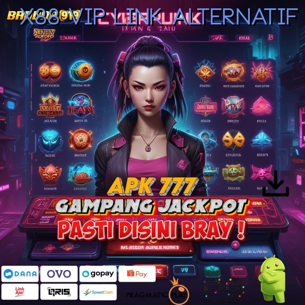 X88 VIP LINK ALTERNATIF , Slot Aplikasi Solusi Cepat Raih Keberuntungan Anda