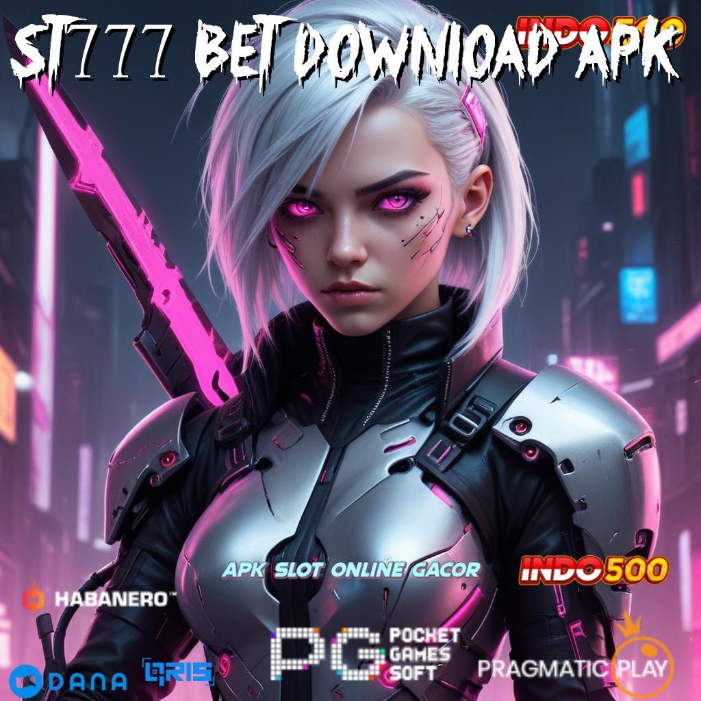 ST777 BET DOWNLOAD APK APK Bonus RTP Tinggi 2025 Blok Bangunan