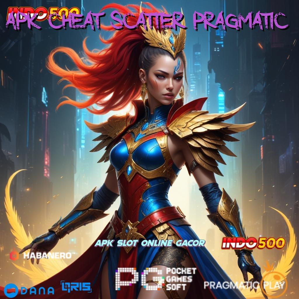 APK CHEAT SCATTER PRAGMATIC | Unduh Platform Aman Untuk Keuntungan Berlipat